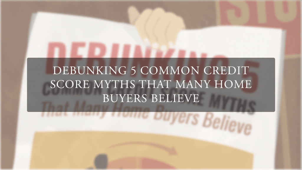 Debunking 5 Credit Score Myths